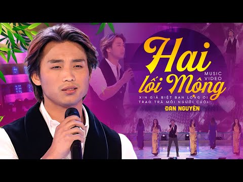Liên Khúc HAI LỐI MỘNG, TÚY CA, ĐÔI MẮT NGƯỜI XƯA, ĐÊM LANG THANG - Đan Nguyên Nhạc Bolero Buồn Nhất