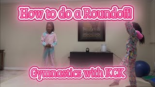 How to Do a Roundoff | Easy Gymnastics Tutorial with Chloe & Kailey #gymnast