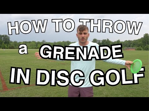 How to Throw a Grenade in Disc Golf