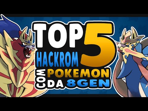 TOP 5 HACKROMS COM POKÉMON DA 8 GERAÇÃO