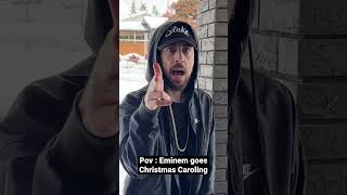 Eminem goes Christmas caroling