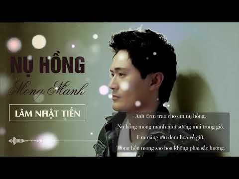 NỤ HỒNG MONG MANH Phiên Bản Gốc Phối Hay Nhất - Lâm Nhật Tiến