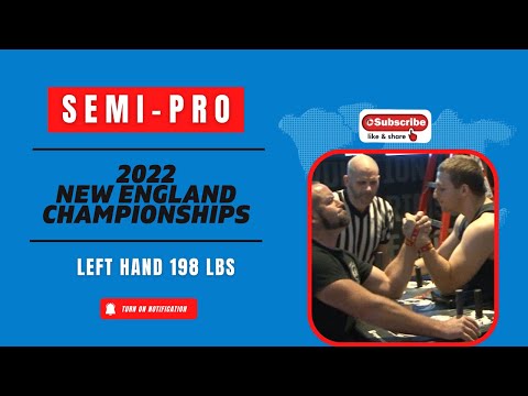 Semi-Pro Left Hand 198 lbs - 2022 New England Championships