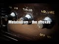 Metabolism - the strokes LYRICS
