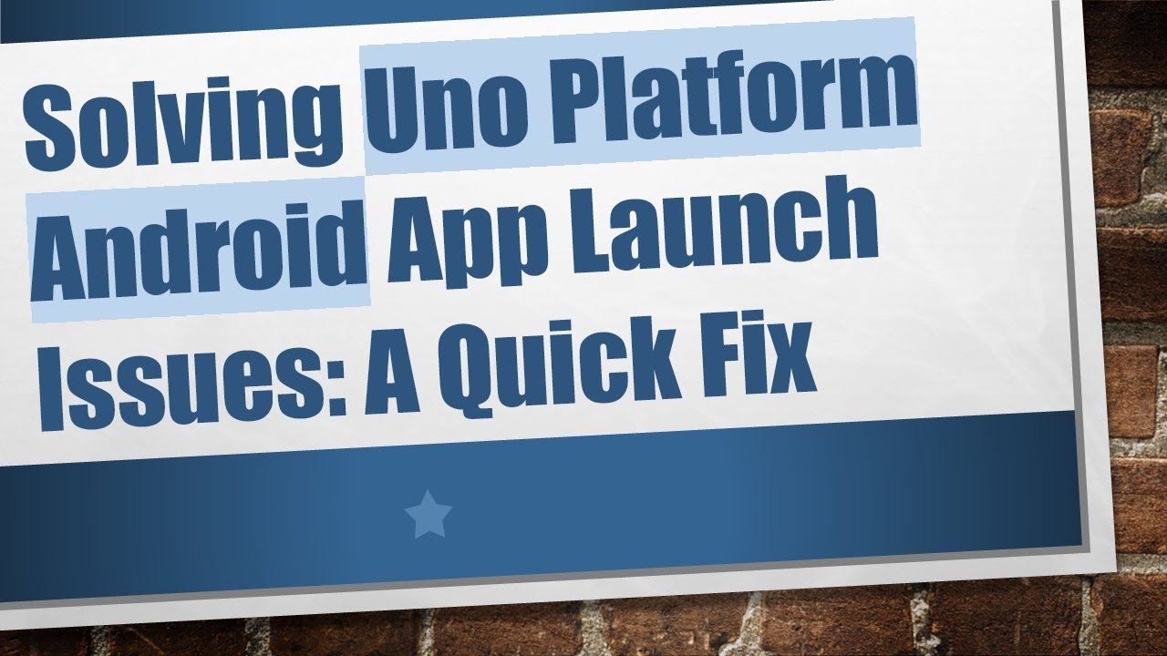 Solving Uno Platform Android App Launch Issues: A Quick Fix
