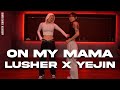 YEJIN x LUSHER ChoreographyㅣVictoria Monét - On My MamaㅣMID DANCE STUDIO