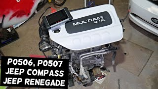 JEEP COMPASS RENEGADE CODE P0506 P0507 IDLE SPEED PERFORMANCE