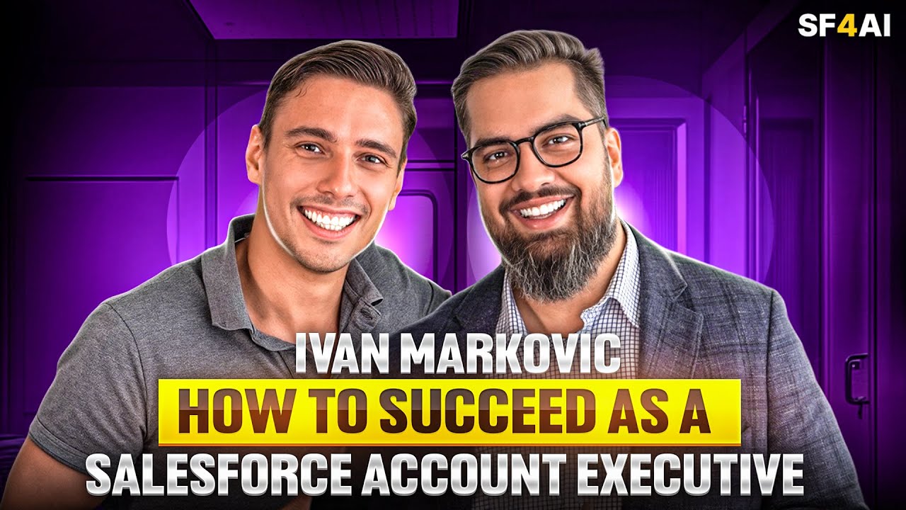 IVAN MARKOVIC: How to succeed as a Salesforce Account Executive