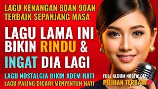 Download lagu 12 Lagu Pop Lawas Penuh Kenangan 💖 LAGU NOSTALGIA 80an 90an yang BIKIN KANGEN Masa Lalu | Lagu La mp3