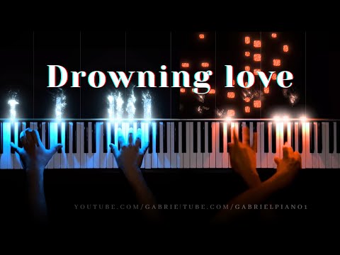 Drowning Love - Chasing Kou (Piano Cover)