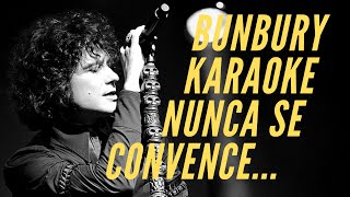 Enrique Bunbury - Nunca se convence del todo a nadie de nada - Karaoke