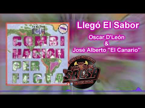 Llegó El Sabor - Oscar D'León & José Alberto "El Canario"