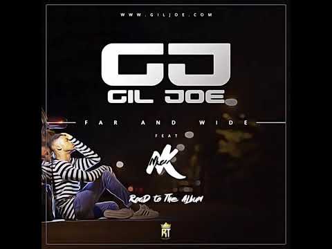 Far And Wide By Gil Joe  ft Nkay