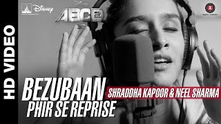 Bezubaan Phir Se Reprise | Disney&#39;s ABCD 2 | Shraddha Kapoor - Neel Sharma | Sachin - Jigar