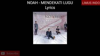 Download lagu NOAH - Mendekati Lugu (Lyrics Video) mp3