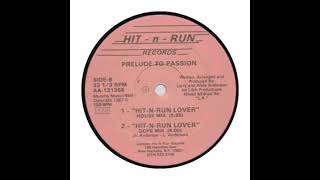 Prelude To Passion  - Hit-N-Run Lover (House Mix)