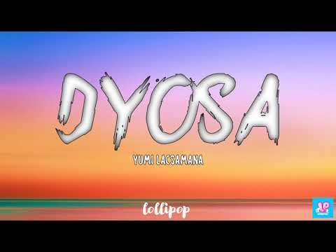 YUMI LACSAMANA - DYOSA (Lyrics)