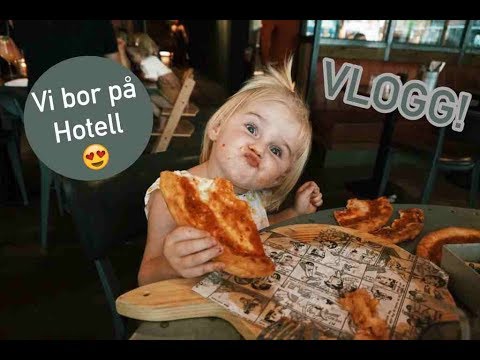 Vi bor på Hotell - Vlogg!
