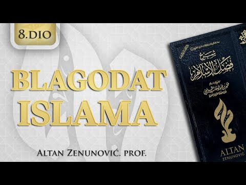 "Blagodat Islama". Osmi čas, vasijeti Huzejfe radijallahu anhu. Altan Zenunović, prof.