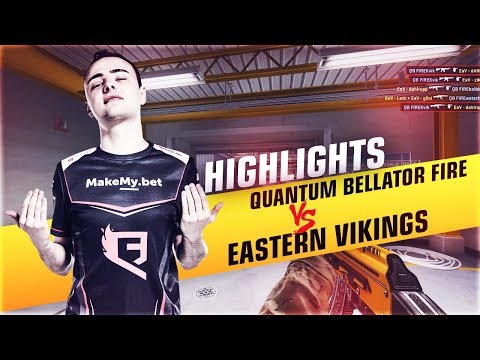 Quantum Bellator Fire vs Eastern Vikings - Highlights @ ESEA Main | CS:GO