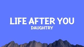 @daughtry - Life After You (Lyrics)