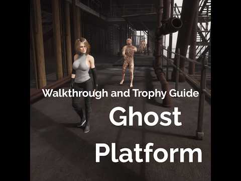 Ghost Platform - Walkthrough | Trophy Guide | Achievement Guide