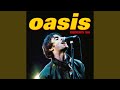 Champagne Supernova (Live at Knebworth)