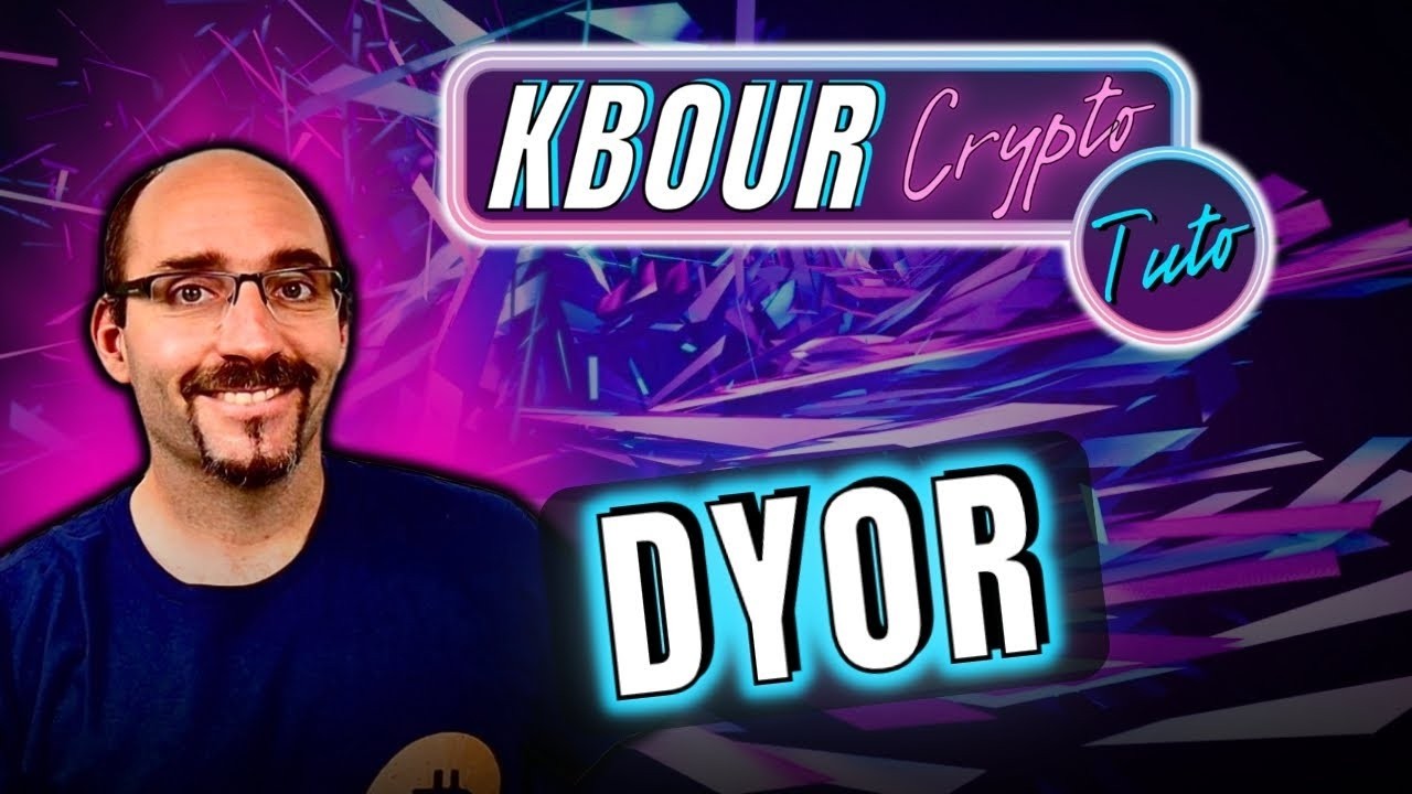 DYOR (Do You Own Research) en CRYPTO c'est quoi ?  [TUTO CRYPTO]