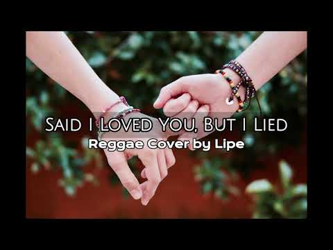 Michael Bolton - Said I Loved You...But I Lied (Reggae Cover By LIPE)