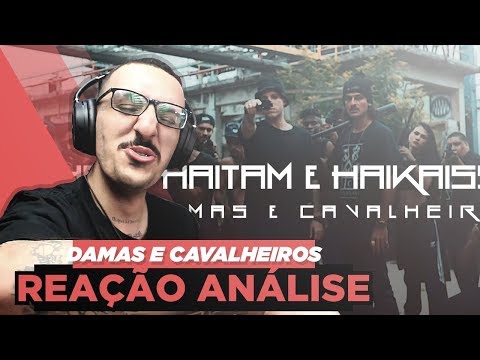 Haitam Ft. Haikaiss - Damas E Cavalheiros [Reação/ Análise]