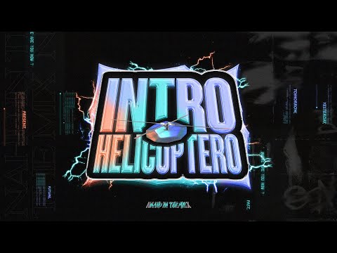 NAHU IN THE MIX - Intro Helicoptero