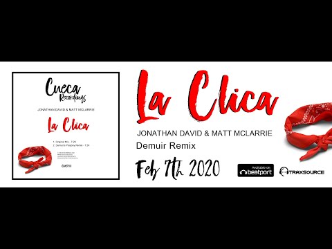 La Clica - Jonathan David & Matt McLarrie (Demuir Remix) CUECA RECORDINGS