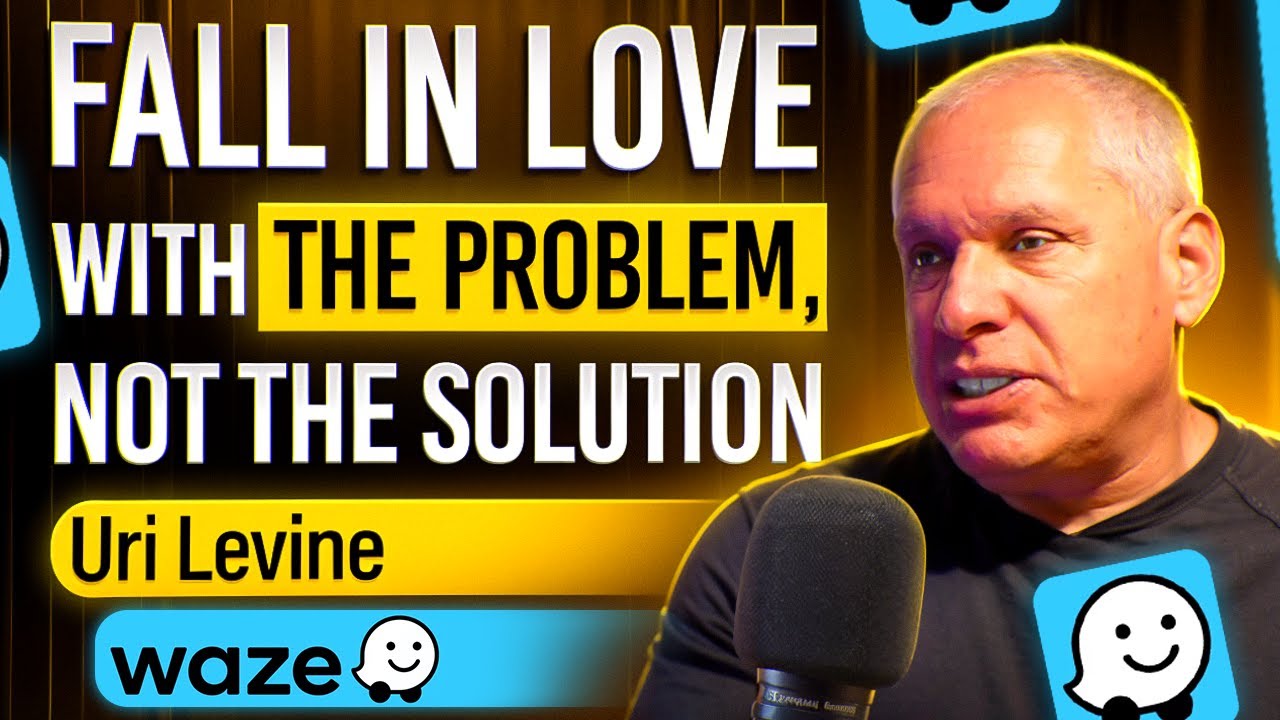 Waze Founder: Road to 1 billion users and 2 unicorns (Uri Levine)