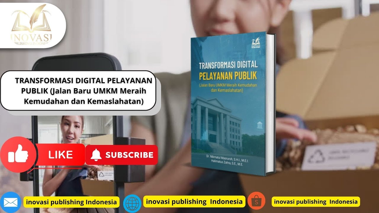 TRANSFORMASI DIGITAL PELAYANAN PUBLIK (Jalan Baru UMKM Meraih Kemudahan dan Kemaslahatan)