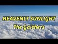 Heavenly Sunlight - The Gaithers - lyrics