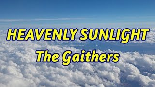 Heavenly Sunlight - The Gaithers - lyrics