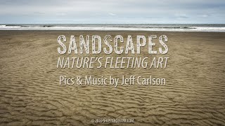 Sandscapes: Nature's Fleeting Art