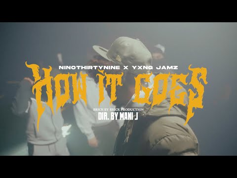 NinoThirtyNine x Yxng Jamz - How It Goes #OneWay (OFFICIAL MUSIC VIDEO)