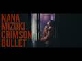 水樹奈々「CRIMSON BULLET」MUSIC CLIP