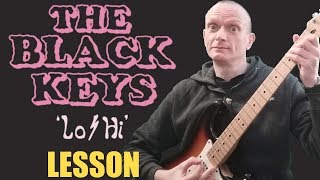 The Black Keys - Lo/Hi Guitar Lesson - Learn the full song