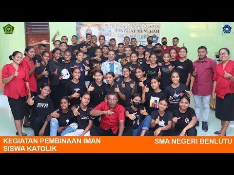KEGIATAN PEMBINAAN IMAN SISWA KATOLIK SMA NEGERI BENLUTU
