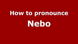 How to pronounce Nebo