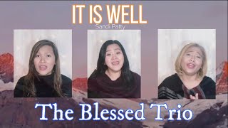 It is Well |  The Blessed Trio  (Sandi Patty) | with Outtakes