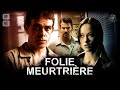 Folie meurtrière - Film complet HD en français (Thriller, Psychologique, Suspense)