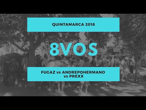 FUGAZ vs ANDREPOHERMANO vs PREXX - 8vos - Quintamarca 1vs1 2018
