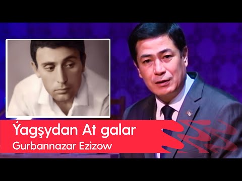 Yagşydan At galar - Gurbannazar Ezizow | (Gulalek Akmyradowa, Batyr Charyyew)