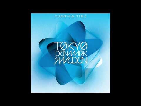 Tokyo Denmark Sweden - Turning Time