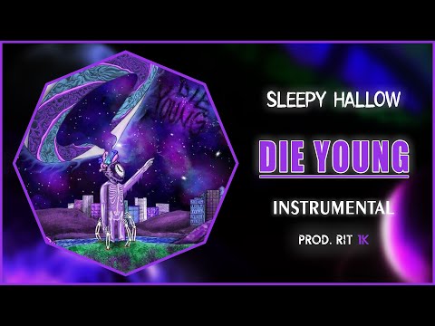 Sleepy Hallow - Die Young | Instrumental [Prod. RIT 1K]
