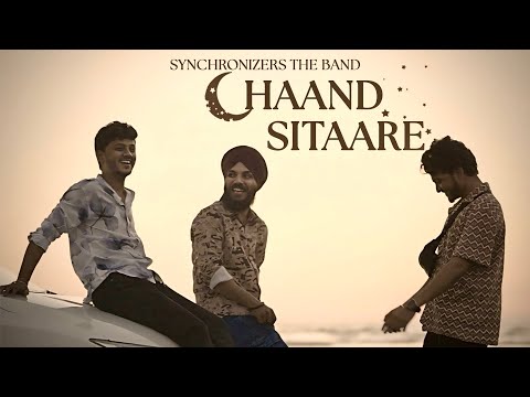 Chaand Sitaare - Official Music Video | Synchronizers The Band Originals
