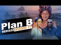 PLAN B Episode 11 Best Ugandan Drama Series